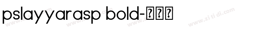 pslayyarasp bold字体转换
